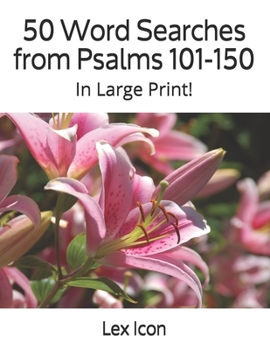 Paperback 50 Word Searches from Psalms 101-150: In Large Print! [Large Print] Book