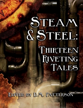 Paperback Steam and Steel: Thirteen Riveting Tales: A Steampunk anthology by HCS Publishing Book