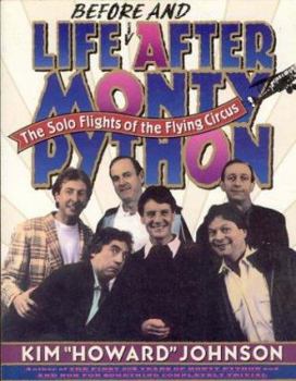 Paperback Life (Before And) After Monty Python: The Solo Flights of the Flying Circus Book
