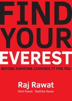 Find Your Everest: Before Someone Chooses It For You