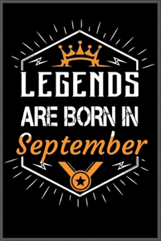 Legends Are Born in September : A Happy Birthday Notebook Journal for Kids, Birthday Journal for Girls and Boys / Birthday Gift ! - Composition Size (6*9) with 101 Page