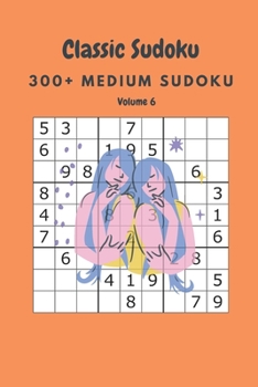 Paperback Classic Sudoku: 300+ Medium sudoku Volume 6 Book