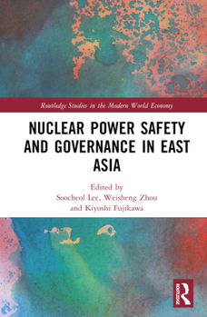 Hardcover Nuclear Power Safety and Governance in East Asia Book
