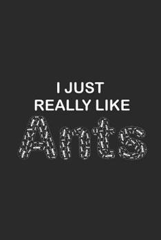Paperback I Just Really Like Ants: Insects Notebook, Graph Paper (6 x 9 - 120 pages) Animal Themed Notebook for Daily Journal, Diary, and Gift Book