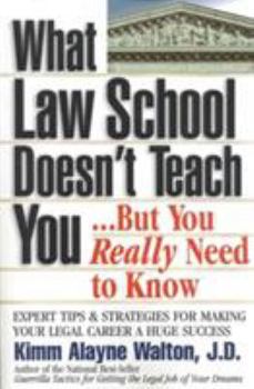 Paperback What Law School Doesn't Teach You...But You Really Need to Know Book