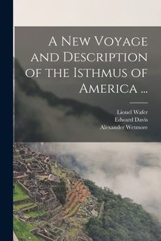 Paperback A New Voyage and Description of the Isthmus of America ... Book