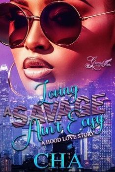 Paperback Loving A Savage Ain't Easy: A Hood Love Story Book