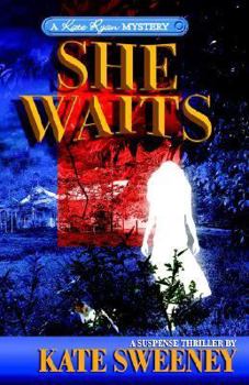 She Waits - Book #1 of the Kate Ryan Mysteries