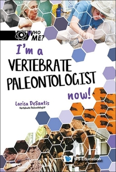 Hardcover I'm a Vertebrate Paleontologist Now! Book