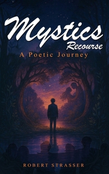 Mystics Recourse : A Poetic Journey