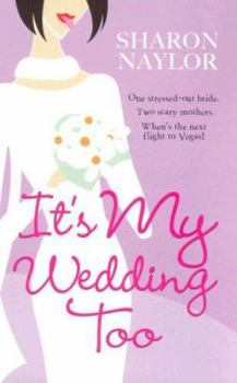 Paperback It's My Wedding Too Book