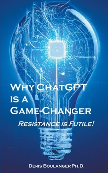 Paperback Why ChatGPT is a Game-Changer Book