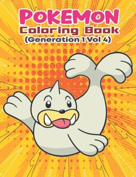 Paperback Pokemon Coloring Book (Generation 1 Vol 4): Activity Book For Pokemon Lover. Book