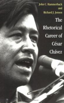 Paperback The Rhetorical Career of Cesar Chavez Book