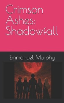 Paperback Crimson Ashes: Shadowfall Book