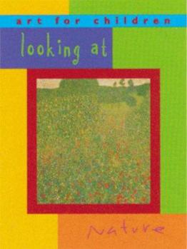 Hardcover Looking at Nature: Art for Children Series Book