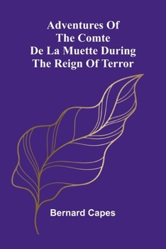 Paperback Adventures of the Comte de la Muette during the Reign of Terror Book