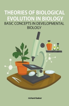 Paperback Theories of biological evolution in biology Basic Concepts in Developmental Biology Book