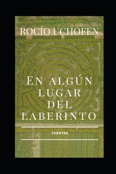 Paperback En Algún Lugar del Laberinto: Cuentos [Spanish] Book