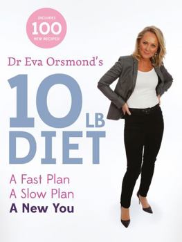 Paperback Dr Eva Orsmond's 10 Lb Diet: A Fast Plan, A Slow Plan, A New You Book