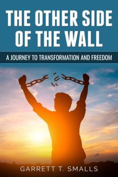 Paperback The Other Side Of The Wall: A journey to Transformation and Freedom Book