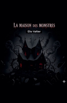 La maison des monstres