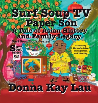 Surf Soup TV Paper Son a Tale of Asian History and Family Legacy : A Journey Through Asian Immigration and Identity