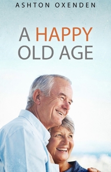 Paperback A Happy Old Age Book