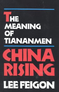 Paperback China Rising: The Meaning of Tainanmen Book