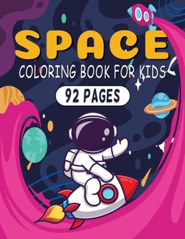 Paperback Space Coloring Book For Kids: Coloring Book Gift For Kids Book