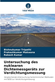 Untersuchung des nuklearen Dichtemessgeräts zur Verdichtungsmessung (German Edition)