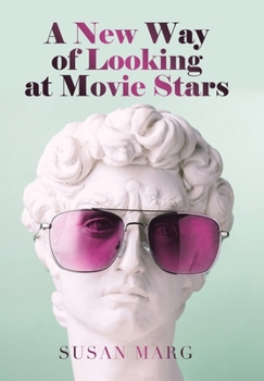 Hardcover A New Way of Looking at Movie Stars Book