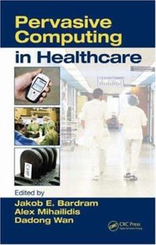 Hardcover Pervasive Computing in Healthcare Book