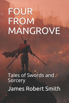 Paperback Four from Mangrove: Tales of Swords and Sorcery Book