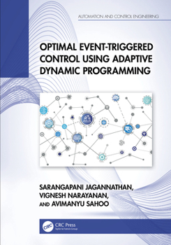 Hardcover Optimal Event-Triggered Control Using Adaptive Dynamic Programming Book