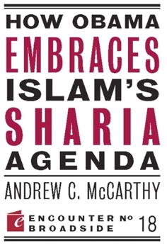 Paperback How Obama Embraces Islam's Sharia Agenda: A Creed for the Poor and Disadvantaged Book