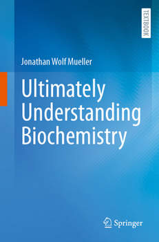 Paperback Ultimately Understanding Biochemistry Book