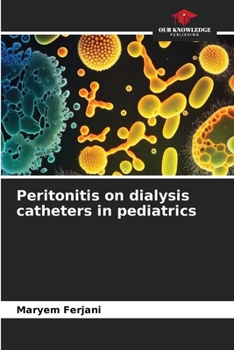 Paperback Peritonitis on dialysis catheters in pediatrics Book