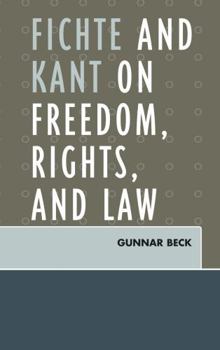 Hardcover Fichte and Kant on Freedom, Rights, and Law Book