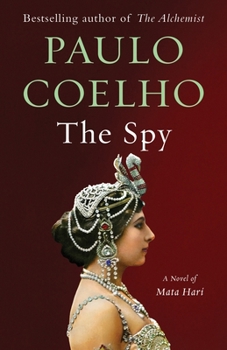 Paperback The Spy: A Novel of Mata Hari Book