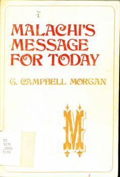 Paperback Malachi's message for today (G. Campbell Morgan library) Book