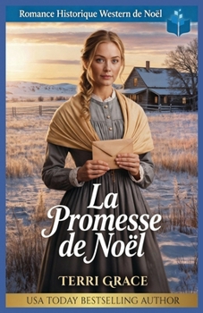 La Promesse de Noël: Romance Historique Western de Noël (Amour de Noël sous les Étoiles de l'Ouest)