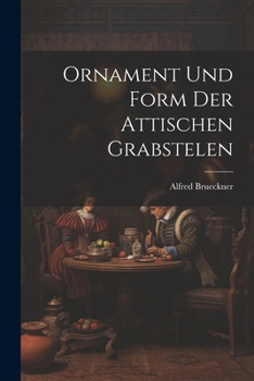 Paperback Ornament und Form der Attischen Grabstelen Book