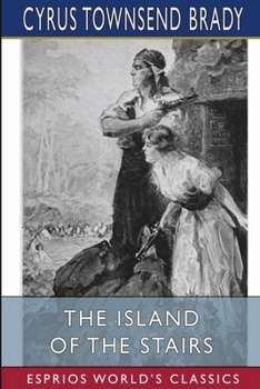The Island of the Stairs (Classic Reprint)