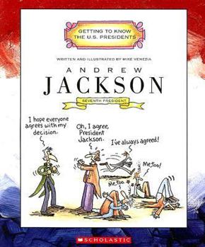 Andrew Jackson: Seventh President 1829-1837 (Getting to Know the Us Presidents) - Book  of the Getting to Know the U.S. Presidents