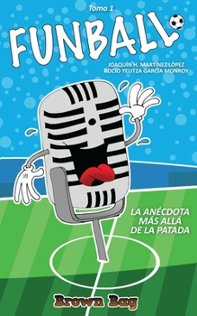 Funball: La an�cdota m�s all� de la patada