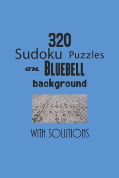 Paperback 320 Sudoku Puzzles on Bluebell background with solutions: Have a blast with Sudoku puzzles Book