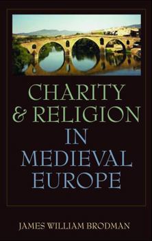 Hardcover Charity & Religion in Medieval Europe Book