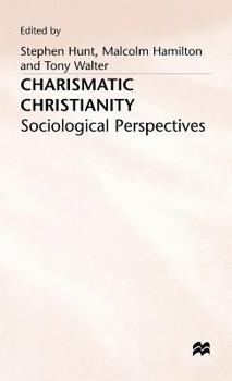 Hardcover Charismatic Christianity: Sociological Perspectives Book