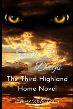 Seven Days - Book #3 of the Highland Home